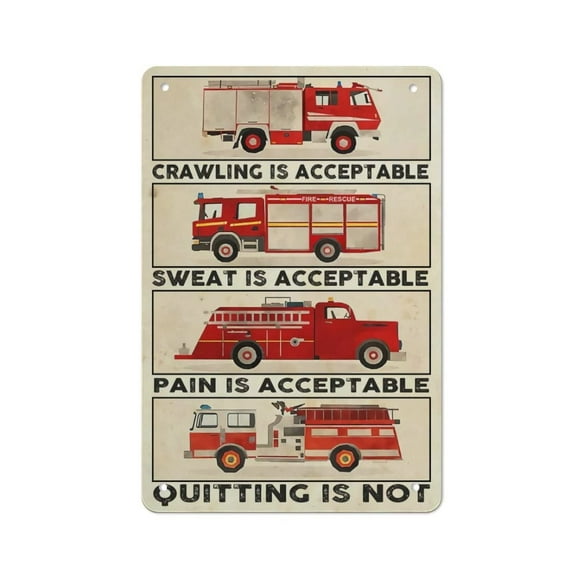 Firefighter Crawling Is Acceptable Sweat Is Acceptable Quitting Is Not Metal Tin Sign Vintage Wall Decoration Metal Plaques 12"x8" Inch