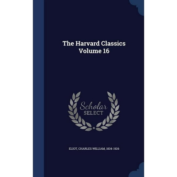 The Harvard Classics Volume 16 (Hardcover)