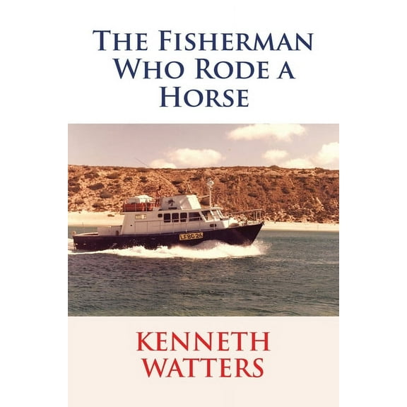 The Fisherman Who Rode a Horse, (Paperback)