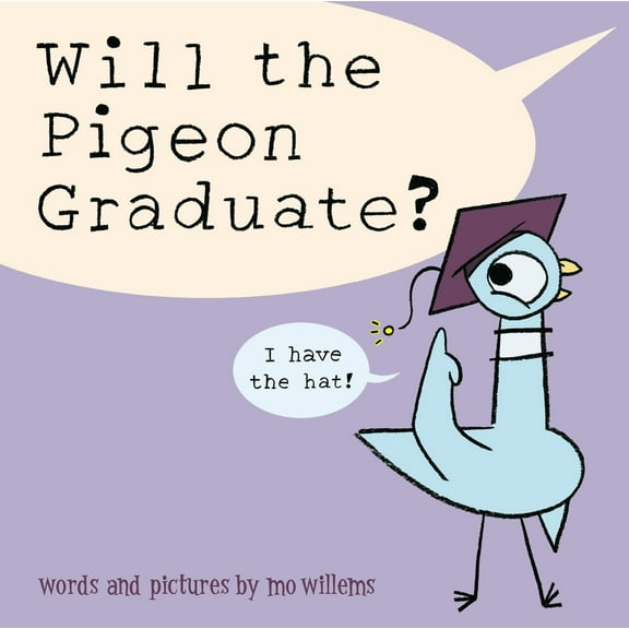 Will the Pigeon Graduate? (Hardcover)