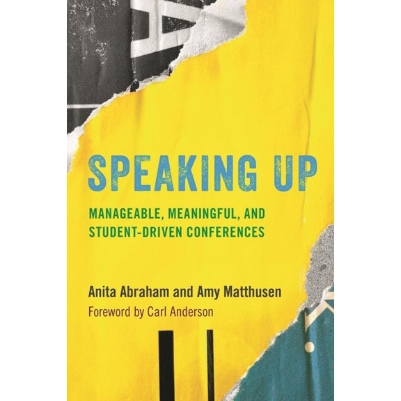 Speaking Up: Manageable, Meaningful, and Student-Driven Conferences, (Hardcover)
