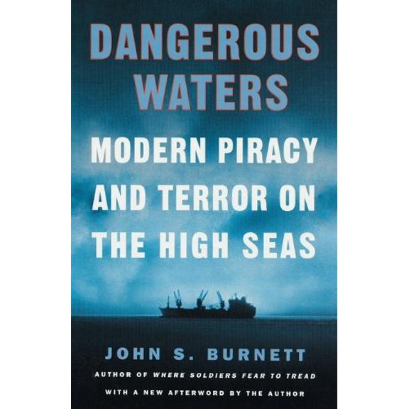 Pre-Owned Dangerous Waters: Modern Piracy and Terror on the High Seas (Paperback) 0452284139 9780452284135