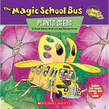 Magic School Bus Collection - The Magic School Bus Plants Seeds : A Book about How Living Things Grow