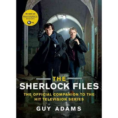 The Sherlock Files: The Official Companion to the Hit Television Series