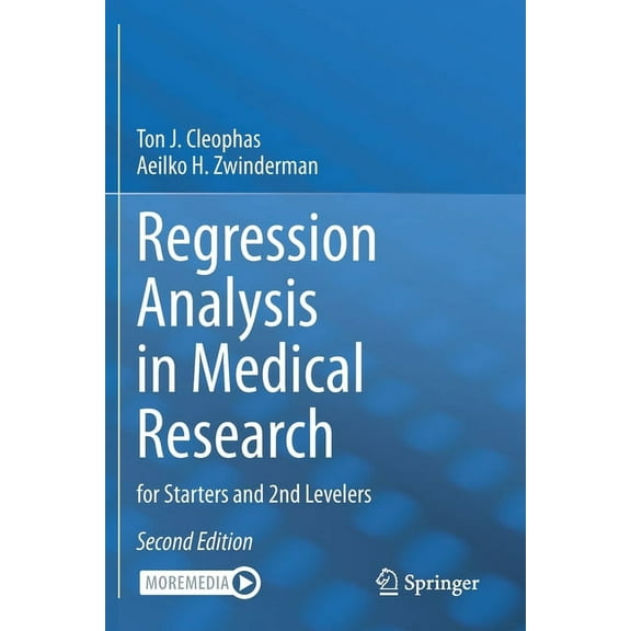Regression Analysis in Medical Research: For Starters and 2nd Levelers, (Paperback)