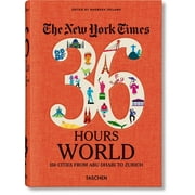 The New York Times 36 Hours. World. 150 Cities from Abu Dhabi to Zurich (Hardcover)