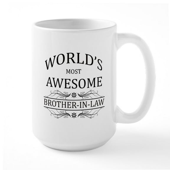 CafePress - World's Most Awesome Brother In Law Large Mug - 15 oz Ceramic Large White Novelty Mug