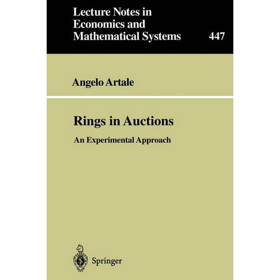Lecture Notes in Economic and Mathematic Rings in Auctions: An Experimental Approach, Book 447, (Paperback)