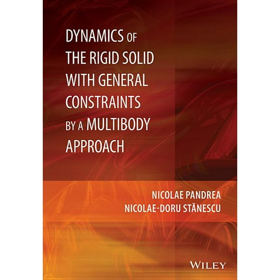 Dynamics of the Rigid Solid with General Constraints by a Multibody Approach (Hardcover)