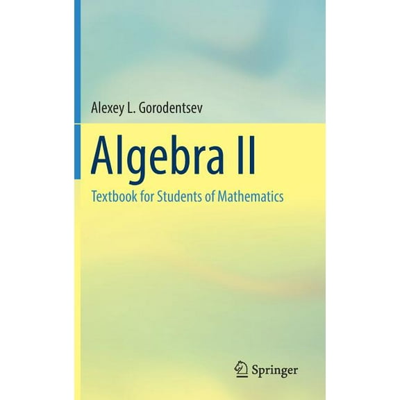 Algebra. Uchebnik Dlya Studentov-matematikov. Chast' 2: Textbook for Students of Mathematics