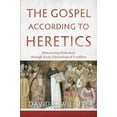 thumbnail image 2 of The Gospel According to Heretics: Discovering Orthodoxy Through Early Christological Conflicts, (Paperback), 2 of 2