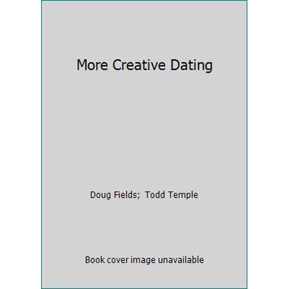 Pre-Owned More Creative Dating (Paperback) 0840795157 9780840795151