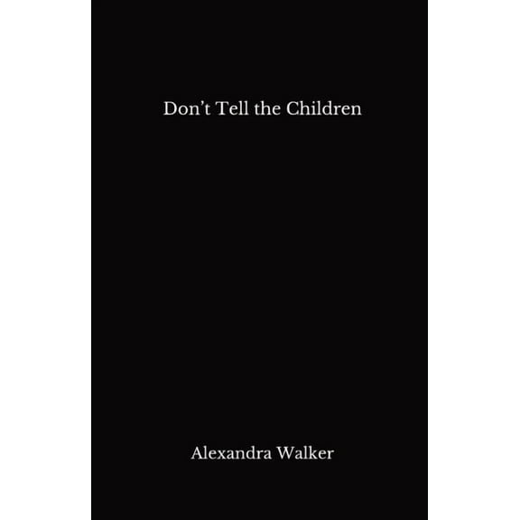 Don't Tell the Children, (Paperback)