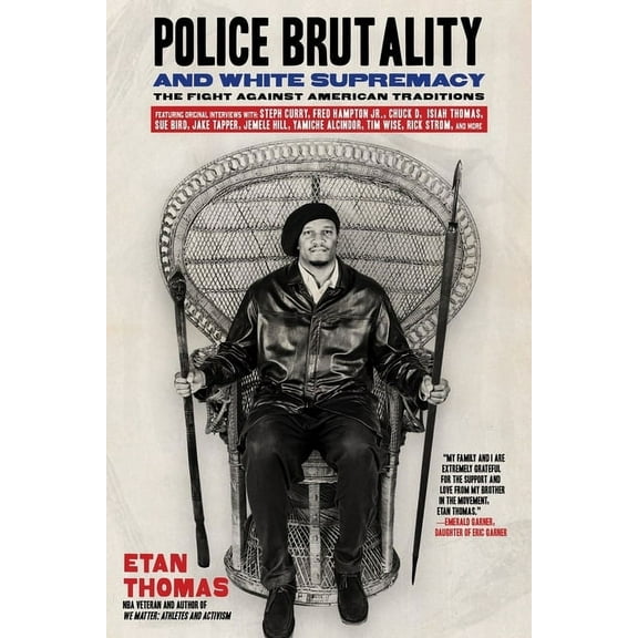 Police Brutality and White Supremacy: The Fight Against American Traditions, (Hardcover)