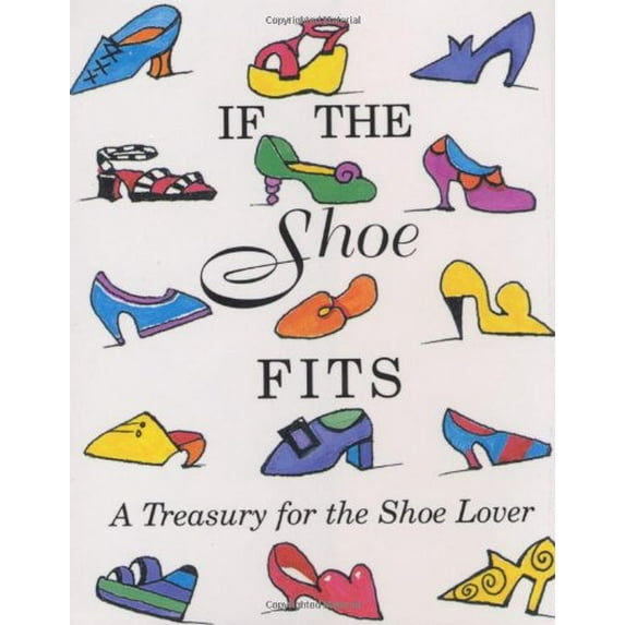 Pre-Owned If the Shoe Fits (Hardcover) 0880888334 9780880888332