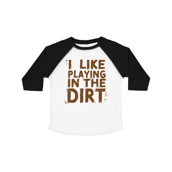 Inktastic I Like Playing in the Dirt Boys or Girls Toddler T-Shirt