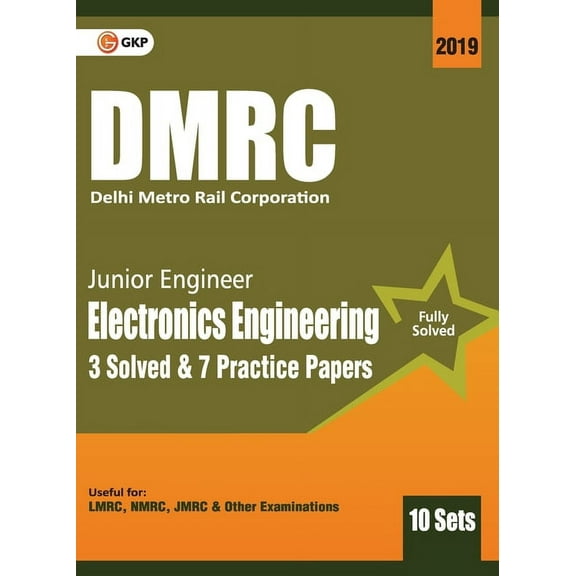 Dmrc 2019: Junior Engineer Electronics Engineering Previous Years' Solved Papers (10 Sets), (Paperback)
