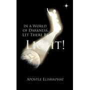 In a World of Darkness, Let There Be Light! (Hardcover)