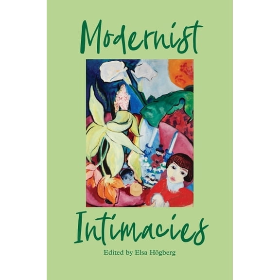 Modernist Intimacies, (Hardcover)
