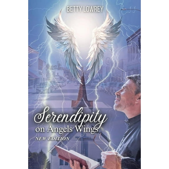 Serendipity on Angel Wings: New Edition, (Paperback)