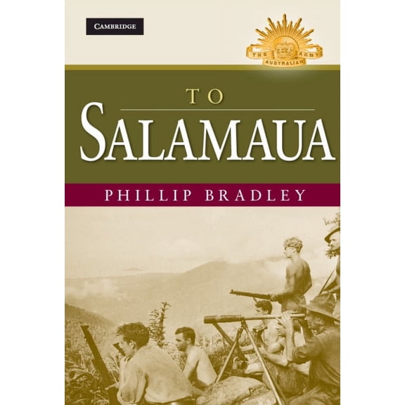 Australian Army History To Salamaua, (Hardcover)