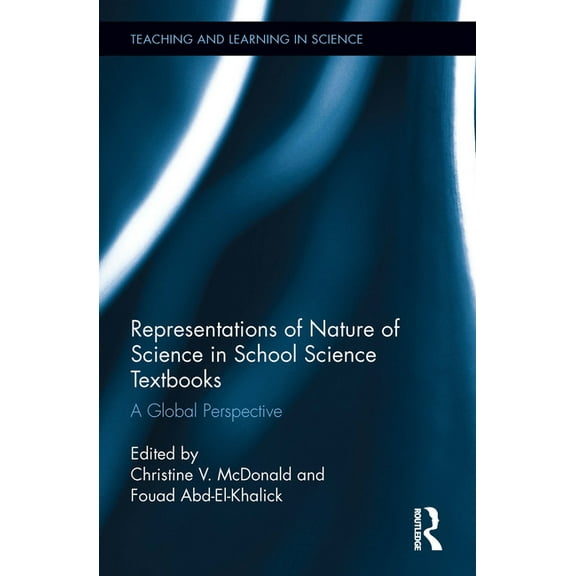 Teaching and Learning in Science Representations of Nature of Science in School Science Textbooks: A Global Perspective, (Hardcover)