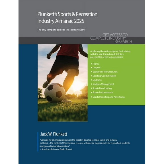 Plunkett's Sports & Recreation Industry Almanac 2025: Sports & Recreation Industry Market Research, Statistics, Trends a, (Paperback)