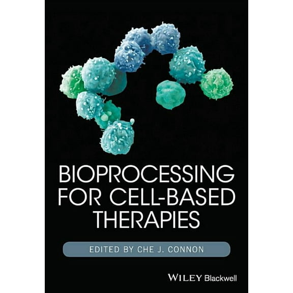Bioprocessing for Cell-Based Therapies (Hardcover)