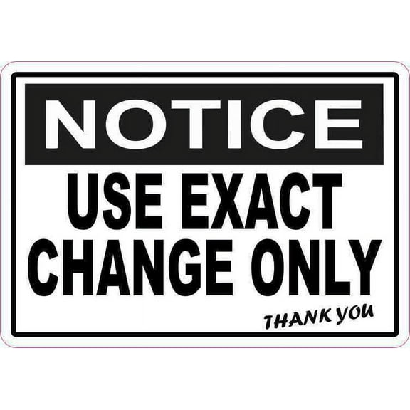 5in x 3.5in Notice Use Exact Change Only Magnet Magnetic Sign