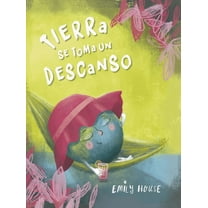 Tierra Se Toma Un Descanso, (Hardcover)