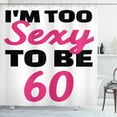 thumbnail image 1 of Ambesonne Saying Shower Curtain, Being 60 Themed Typography, 69"Wx84"L, Hot Pink and Black, 1 of 3
