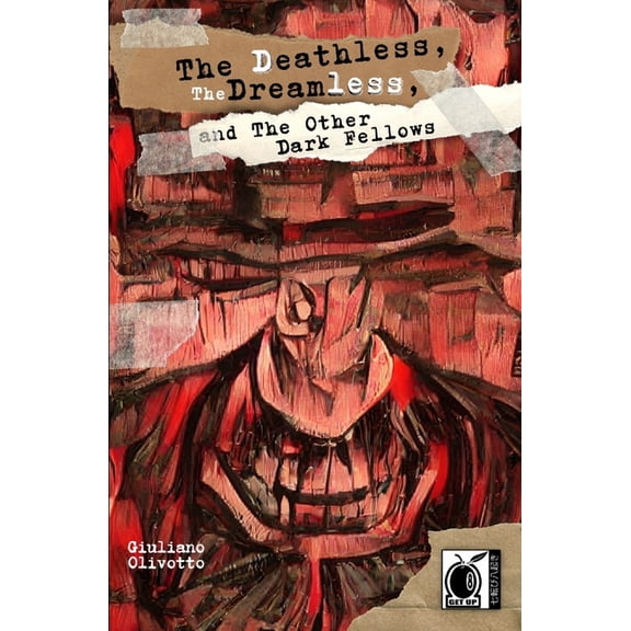 The Deathless, the Dreamless, and the Other Dark Fellows, (Paperback)