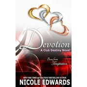 Club Destiny: Devotion: A Club Destiny Novel (Series #7) (Paperback)