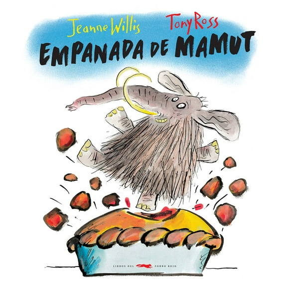 EMPANADA DE MAMUT LIBROS DEL ZORRO ROJO JEANNE WILLIS