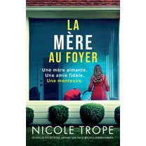 La MÃ¨re au foyer: Un thriller psychologique captivant servi par de multiples rebondissements, (Paperback)
