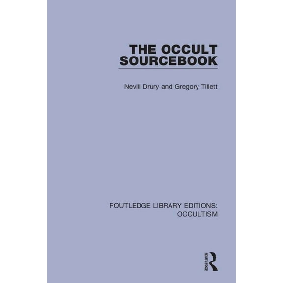 Routledge Library Editions: Occultism The Occult Sourcebook, (Paperback)