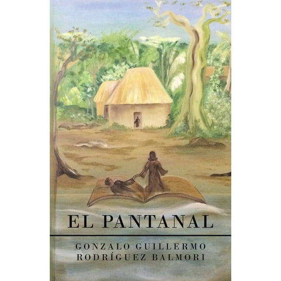 El Pantanal (Paperback) by Gonzalo Guillermo Rodríguez Balmori
