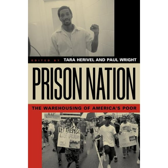 Prison Nation: The Warehousing of America's Poor, (Paperback)
