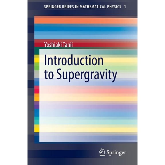 Springerbriefs in Mathematical Physics Introduction to Supergravity, Book 1, (Paperback)