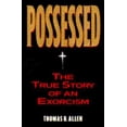 thumbnail image 1 of Pre-Owned POSSESSED: The True Story of An Exorcism (Hardcover) 038542034X 9780385420341, 1 of 1