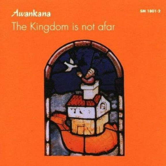 Awankana - Kingdom Is Not Afar - Music & Performance - CD