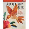 thumbnail image 3 of Applique Takes Wing: Exquisite Designs for Birds, Butterflies, and More, 3 of 3