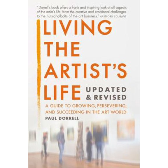 Pre-Owned Living the Artist's Life, Updated & Revised (Paperback) 0985309105 9780985309107