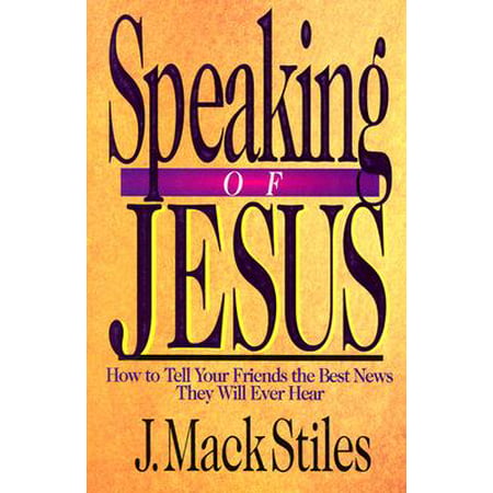 Speaking of Jesus : How to Tell Your Friends the Best News They Will Ever (Poems To Tell Your Best Friend)