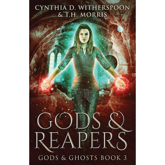 Gods & Ghosts Gods & Reapers, Book 3, (Paperback)