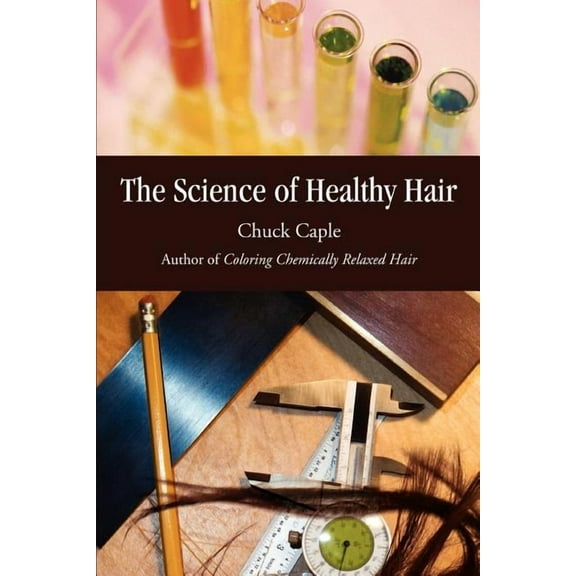 The Science of Healthy Hair, (Paperback)