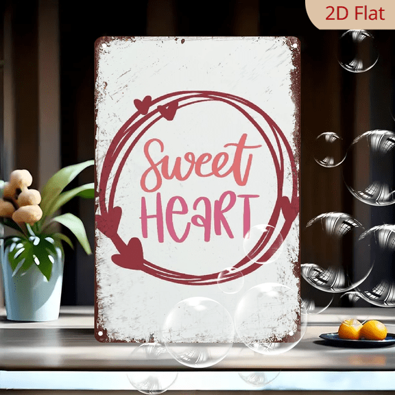 Sweet Heart Metal Tin Sign Valentine's Day Holiday Motivational Saying Vintage Metal Tin Signs Metal Signs for Outdoors Vintage for Laundry Room Yard Ranch Pub Wall Decor Gift for Women