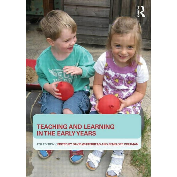 Teaching and Learning in the Early Years, (Paperback)
