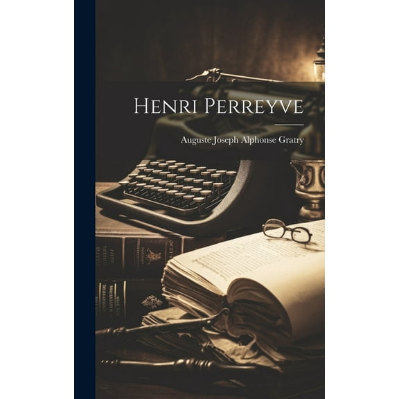 Henri Perreyve (Hardcover)