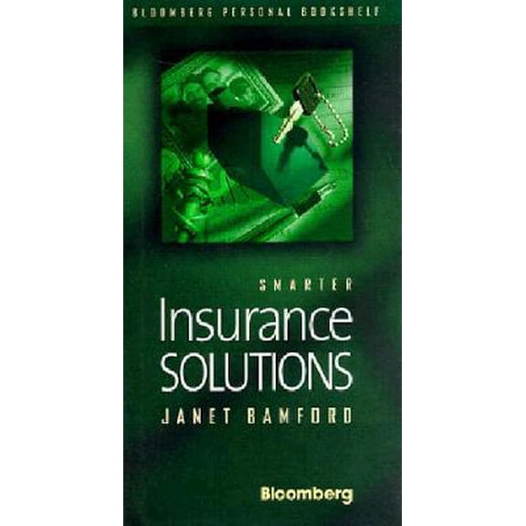 Pre-Owned Smarter Insurance Solutions (Bloomberg Personal Library) (Hardcover) 1576600033 9781576600030